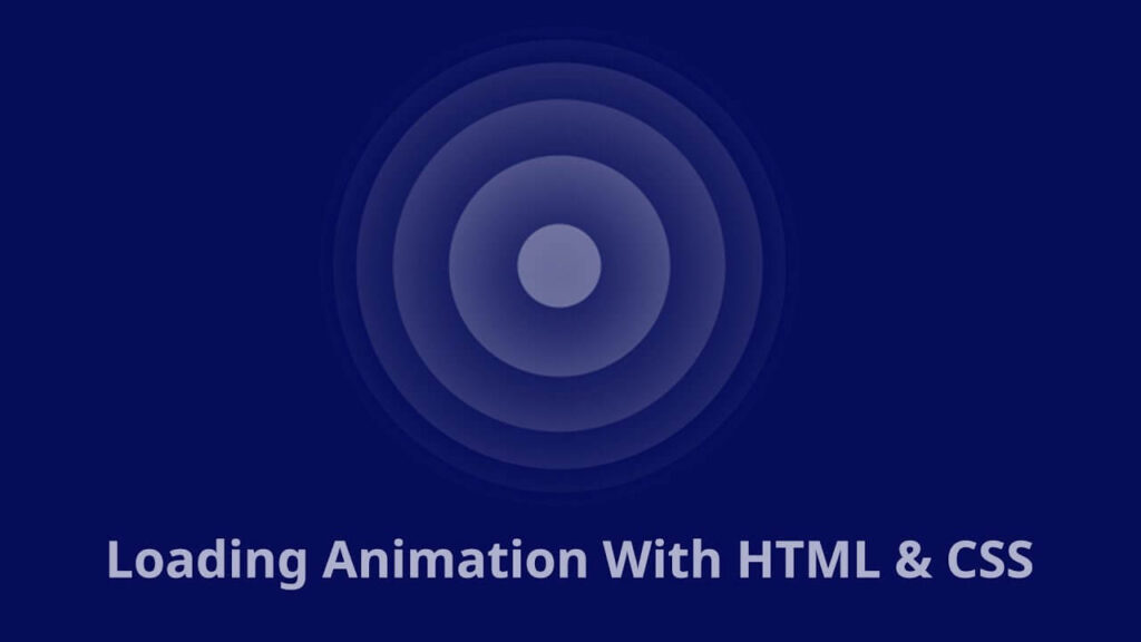 Loading Animation Using Only HTML & CSS – Navid Dev