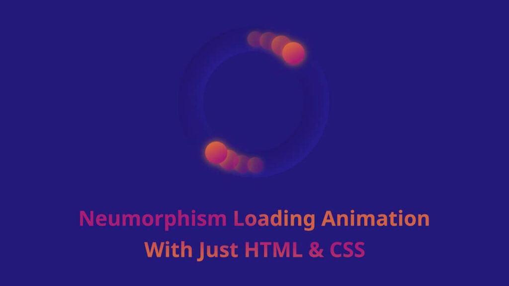 Neumorphism Loading Animation With HTML & CSS – Navid Dev